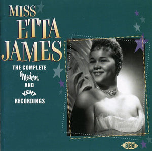 ETTA JAMES | COMPLETE MODERN & KENT RECORDINGS