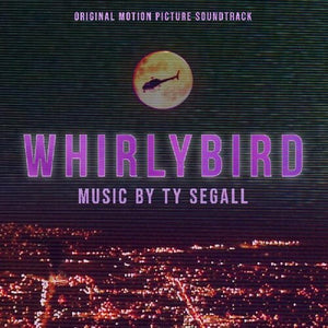 TY SEGALL | WHIRLYBIRD ORIGINAL MOTION PICTURE SOUNDTRACK LP