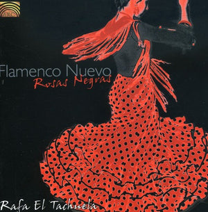 RAFA EL TACHUELA | FLAMENCO NUEVO: ROSAS NEGRAS