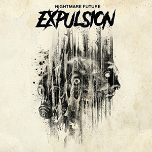 EXPULSION | NIGHTMARE FUTURE (VINYL)
