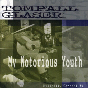 TOMPALL GLASER | MY NOTORIOUS YOUTH-HILLBILLY CENTRAL PT. 1