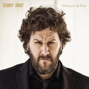 KENNY ROBY | MEMORIES & BIRDS