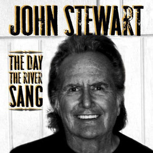 JOHN STEWART | DAY THE RIVER SANG
