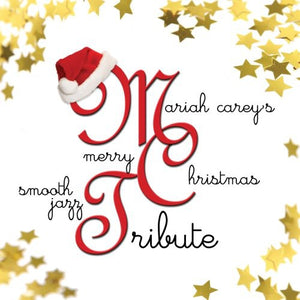 SMOOTH JAZZ TRIBUTE | MARIAH CAREY'S MERRY CHRISTMAS SMOOTH JAZZ TRIBUTE