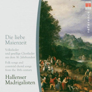 TRADITIONAL^HALLENSER MADRIGALISTEN | SWEET MONTH OF MAYING 16TH CENTURY CHORAL SONGS