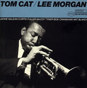 LEE MORGAN | TOM CAT