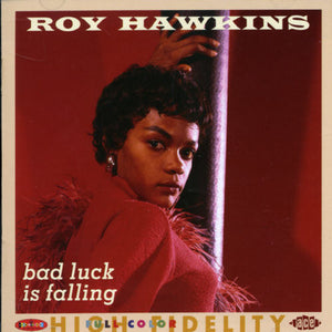 ROY HAWKINS | BAD LUCK IS FALLING: THE MODERN RPM & KENT 2