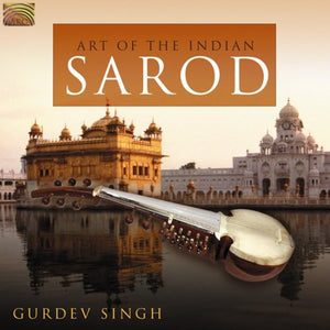 GURUDEV SINGH | ART OF THE INDIAN SAROD