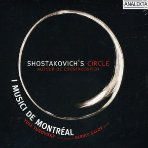 I MUSICI DE MONTR AL^FITZ-GERALD | SHOSTAKOVICH'S CIRCLE