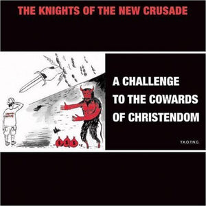 KNIGHTS OF THE NEW CRUSADE | CHALLENGE TO THE COWARDS OF CHRISTENDOM