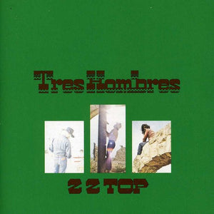 ZZ TOP | TRES HOMBRES