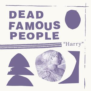 DEAD FAMOUS PEOPLE | HARRY (VINYL)