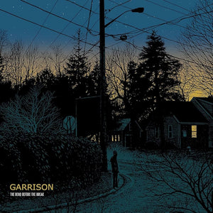 GARRISON | BEND BEFORE THE BREAK (VINYL)