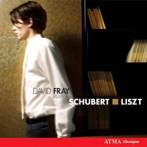 DAVID FRAY | DAVID FRAY PLAYS SCHUBERT & LISZT