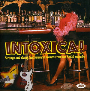 VARIOUS ARTISTS | INTOXICA: STRANGE & SLEAZY INSTRUMENTAL / VARIOUS