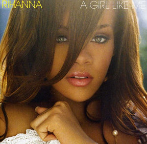 RIHANNA | GIRL LIKE ME