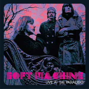 SOFT MACHINE | SOFT MACHINE LIVE AT THE PARADISO - LILAC VINYL