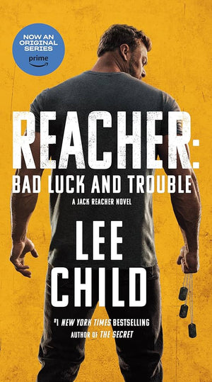 REACHER: BAD LUCK AND TROUBLE (MOVIE TIE-IN): A JACK REACHER NOVEL (JACK REACHER) | LEE CHILD