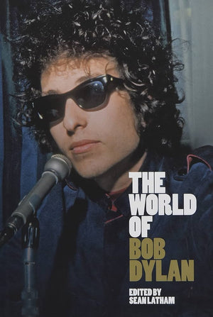 SEAN LATHAM | WORLD OF BOB DYLAN