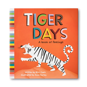 M.H CLARK | TIGER DAYS A BOOK OF FEELINGS