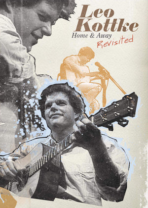 LEO KOTTKE | HOME AND AWAY REVISITED