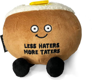 LESS HATERS MORE TATERS DELUXE PLUSHIE