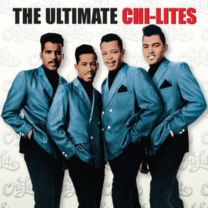 THE CHI-LITES | ULTIMATE CHI-LITES
