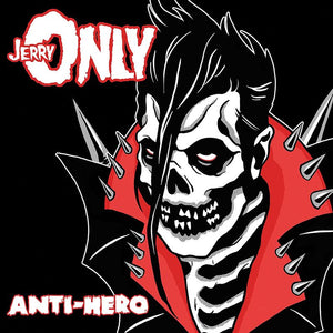 JERRY ONLY | ANTI-HERO