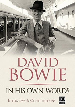 DAVID BOWIE | IN HIS OWN WORDS
