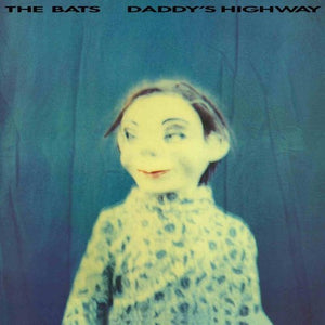 BATS | DADDYS HIGHWAY (VINYL)