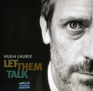 HUGH LAURIE | LET THEM TALK (DIGI)