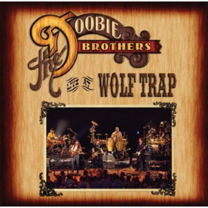 DOOBIE BROTHERS | LIVE AT WOLF TRAP