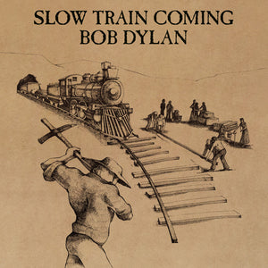 BOB DYLAN | SLOW TRAIN COMING