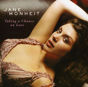 JANE MONHEIT | TAKING A CHANCE ON LOVE