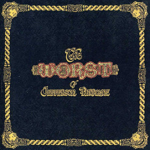 JEFFERSON AIRPLANE | WORST OF JEFFERSON AIRPLANE (REMASTERED)