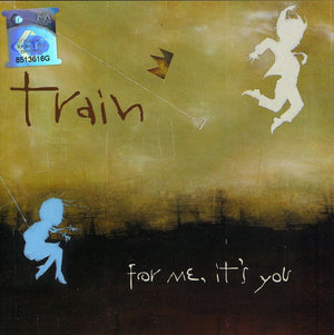 TRAIN | FOR ME ITS YOU