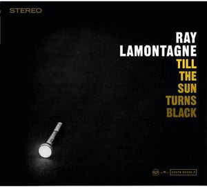 RAY LAMONTAGNE | TILL THE SUN TURNS BLACK (DIGI)