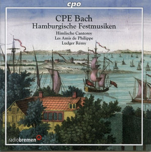 DIE HIMLISCHE CANTOREY^C.P.E. BACH | CANTATAS FOR INAUGURATIONS