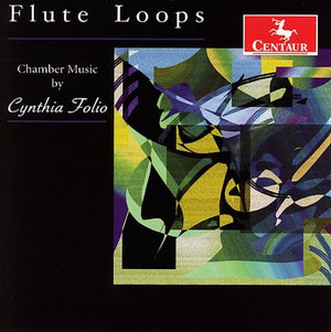CYNTHIA FOLIO | FLUTE LOOPS: CHAMBER MUSIC
