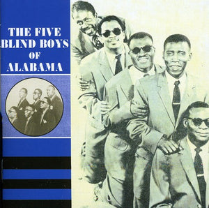 THE BLIND BOYS OF ALABAMA^THE FIVE BLIND BOYS OF ALABAMA | COLLECTION 1948-1951
