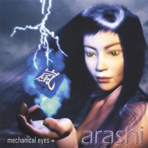 ARASHI | MECHANICAL EYES