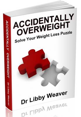 WEAVER LIBBY DR | ACCIDENTALLY OVERWEIGHT