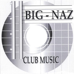 BIG-NAZ | CLUB MUZIC