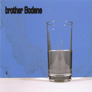BROTHER BODENE | BROTHER BODENE
