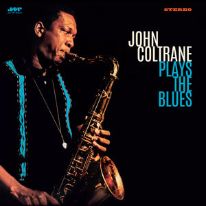 JOHN COLTRANE | PLAYS THE BLUES