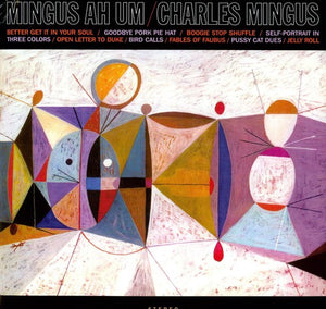 CHARLES MINGUS | MINGUS AH UM (REMASTERED)