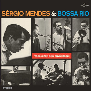 SERGIO MENDES / AND BOSSA RIO | VOCE AINDA NAO OUVIU NADA (VINYL)