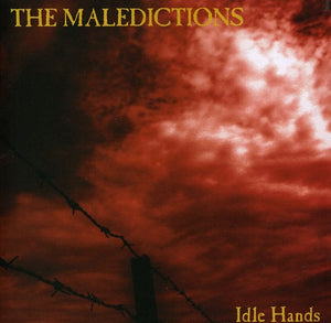 THE MALEDICTIONS | IDLE HANDS
