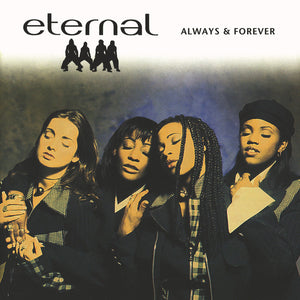 ETERNAL | ALWAYS AND FOREVER