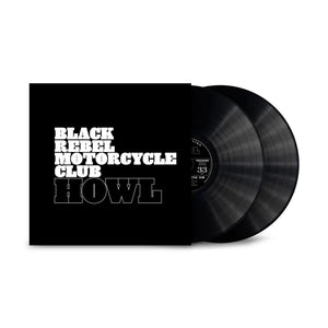 BLACK REBEL MOTORCYCLE CLUB | HOWL (20TH ANNIVERSARY REMASTERED EDITION) (2LP SET) (VINYL)
